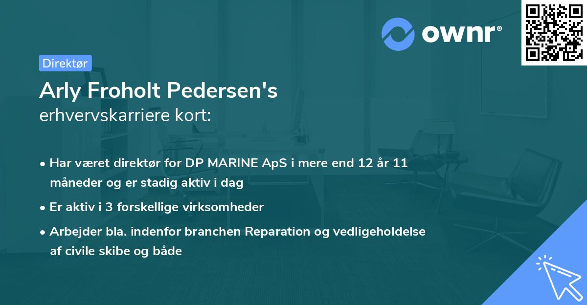 Arly Froholt Pedersen's erhvervskarriere kort
