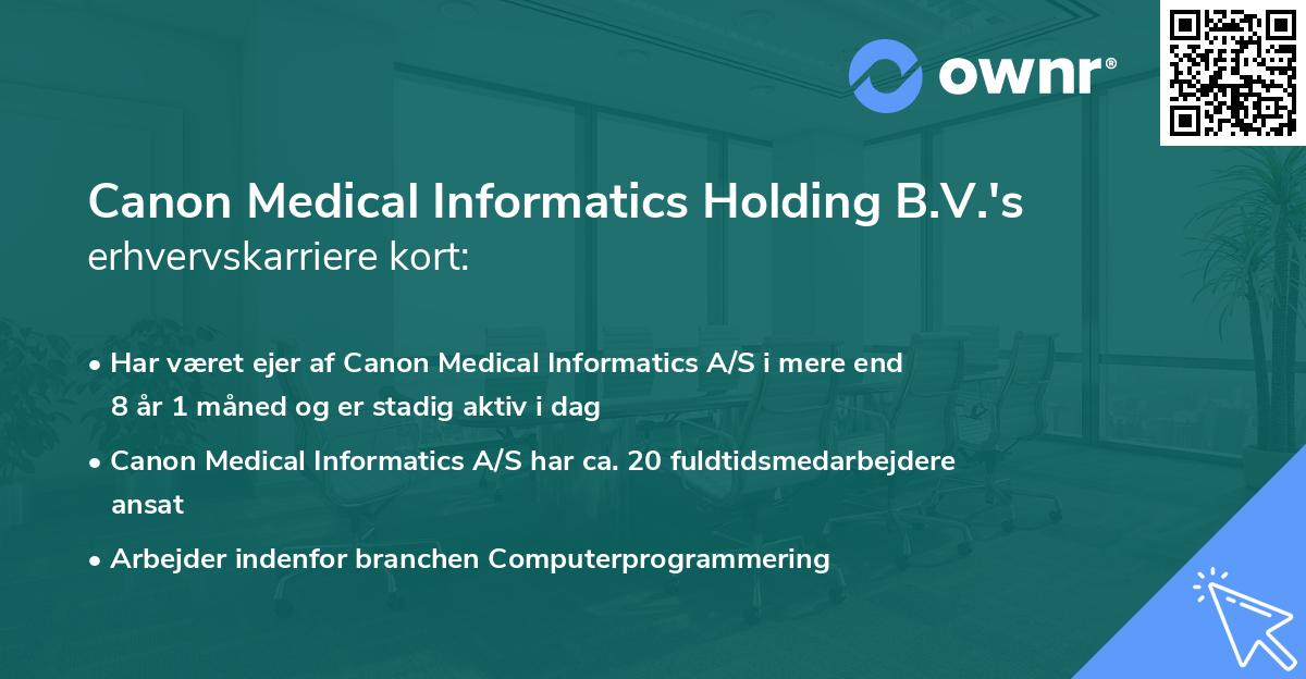 Canon Medical Informatics Holding B.V.'s erhvervskarriere kort