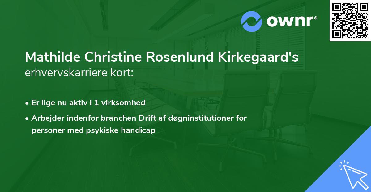 Mathilde Christine Rosenlund Kirkegaard's erhvervskarriere kort