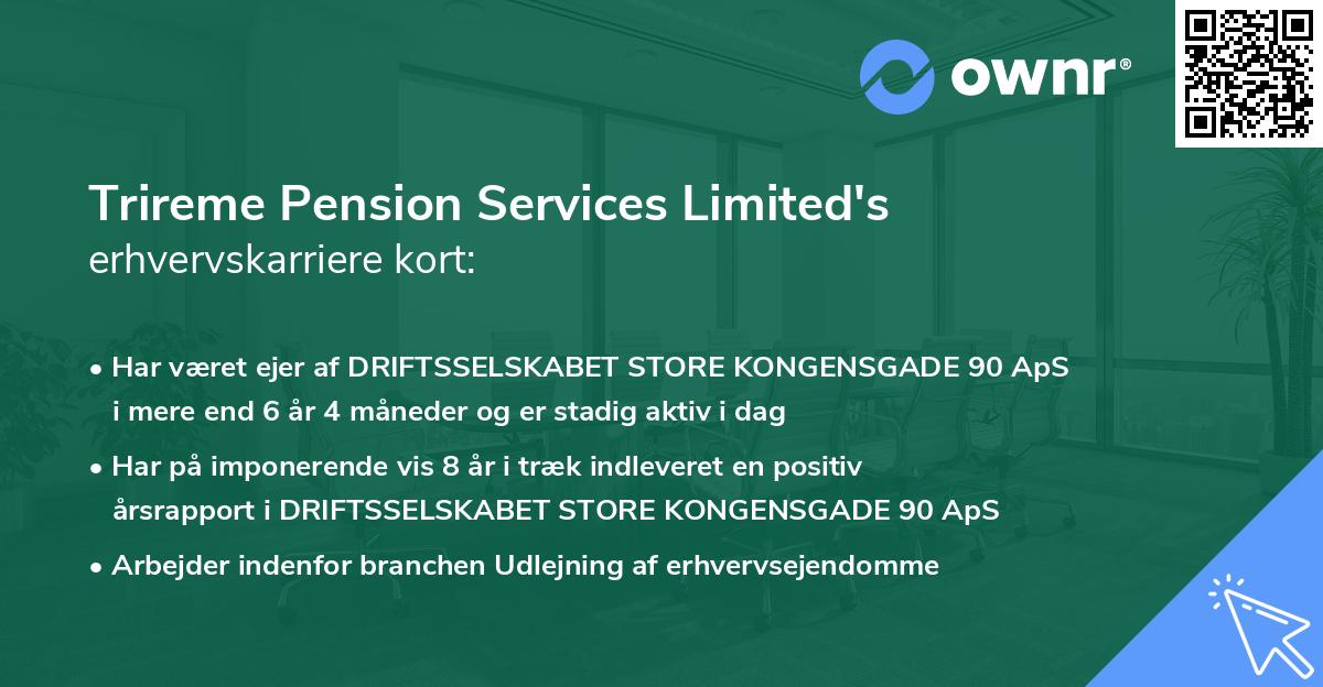 Trireme Pension Services Limited's erhvervskarriere kort