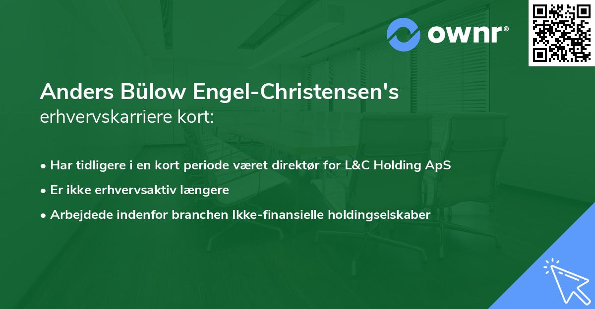 Anders Bülow Engel-Christensen's erhvervskarriere kort