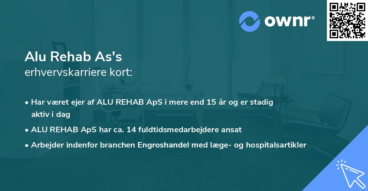 Alu Rehab As's erhvervskarriere kort