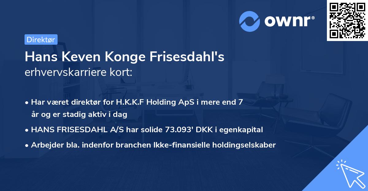 Hans Keven Konge Frisesdahl's erhvervskarriere kort