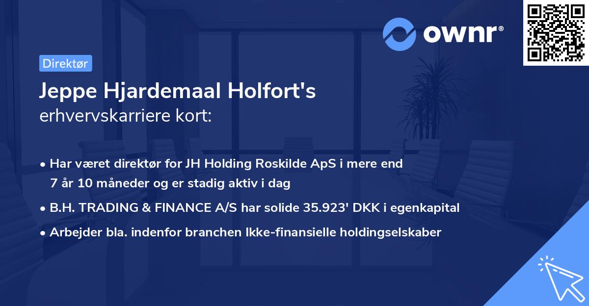Jeppe Hjardemaal Holfort's erhvervskarriere kort