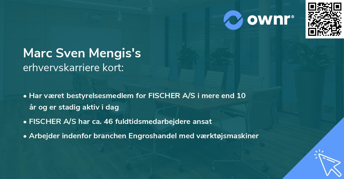 Marc Sven Mengis's erhvervskarriere kort