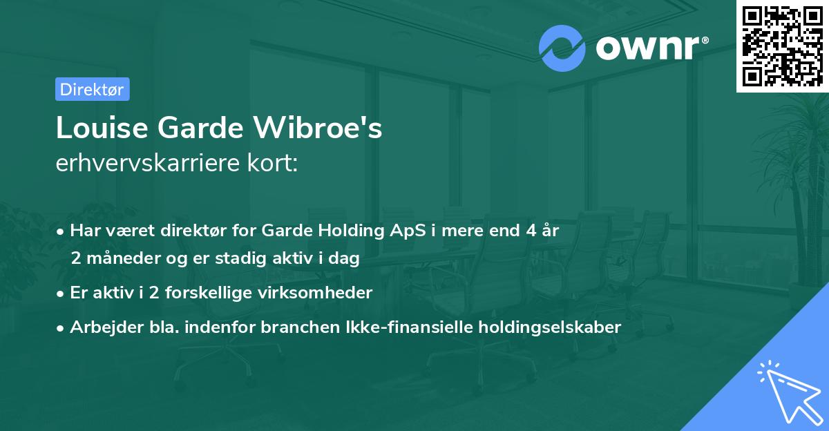 Louise Garde Wibroe's erhvervskarriere kort