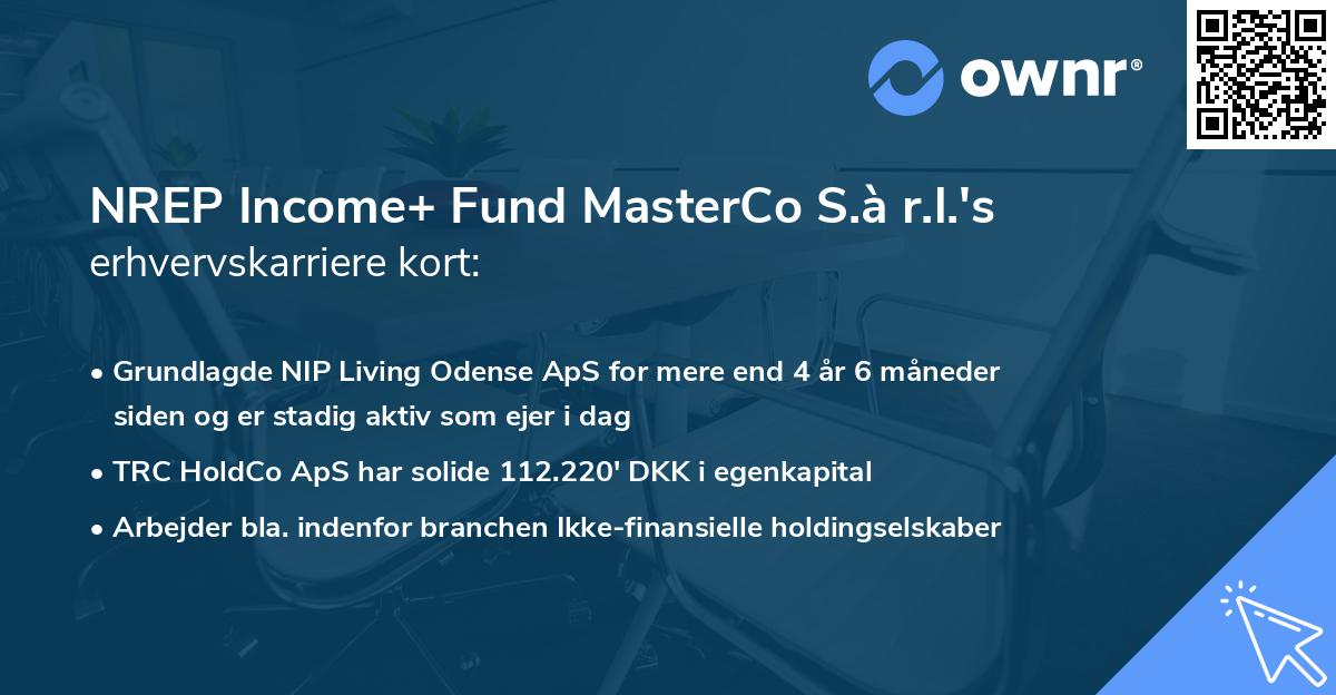 NREP Income+ Fund MasterCo S.à r.l.'s erhvervskarriere kort