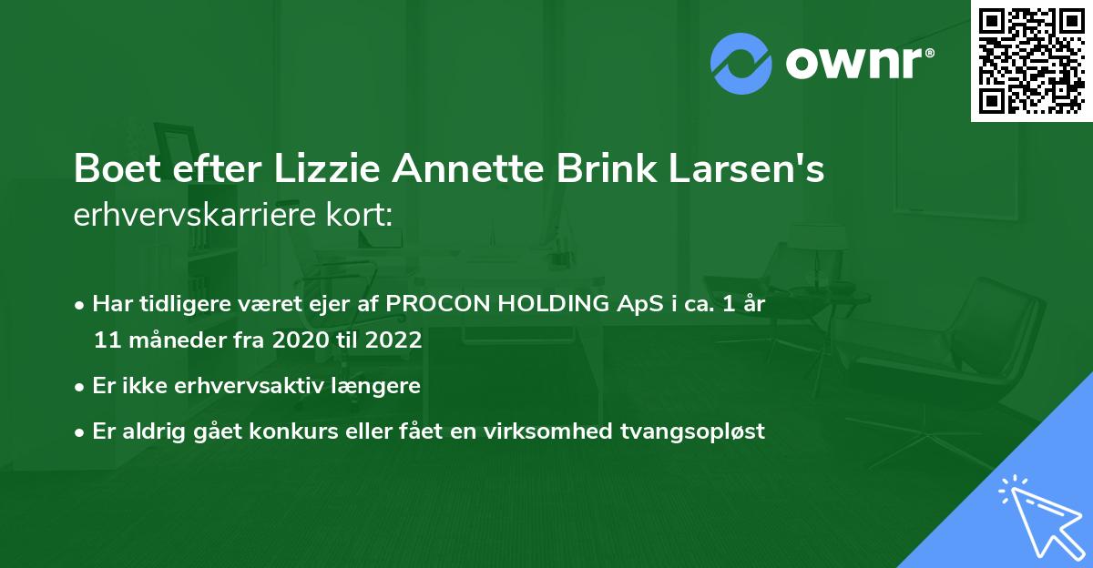 Boet efter Lizzie Annette Brink Larsen's erhvervskarriere kort