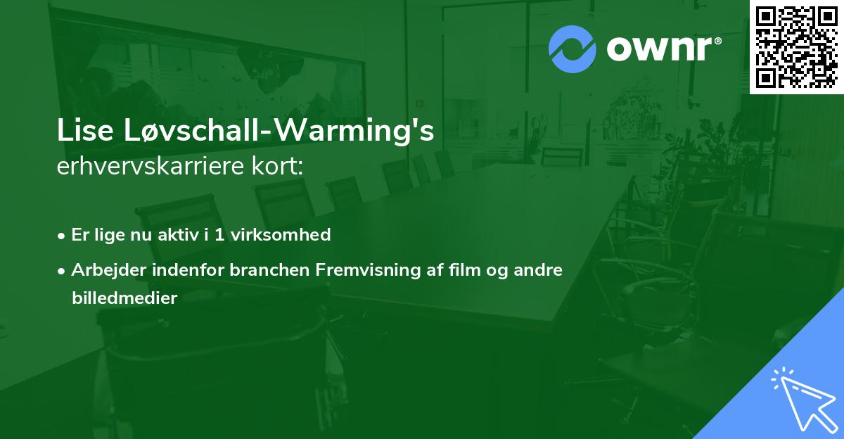 Lise Løvschall-Warming's erhvervskarriere kort