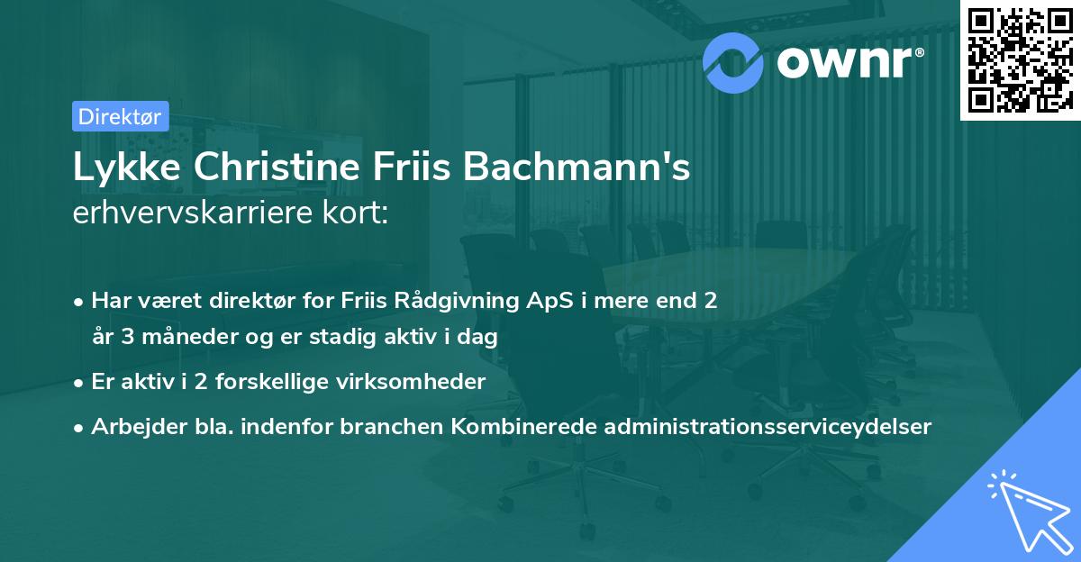 Lykke Christine Friis Bachmann's erhvervskarriere kort