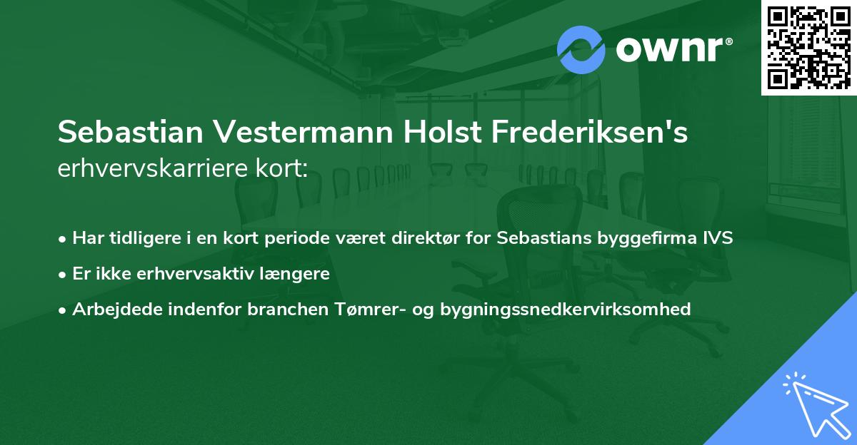 Sebastian Vestermann Holst Frederiksen's erhvervskarriere kort