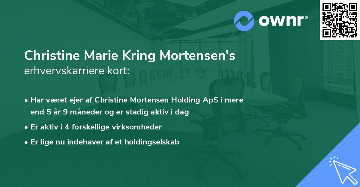 Christine Marie Kring Mortensen's erhvervskarriere kort