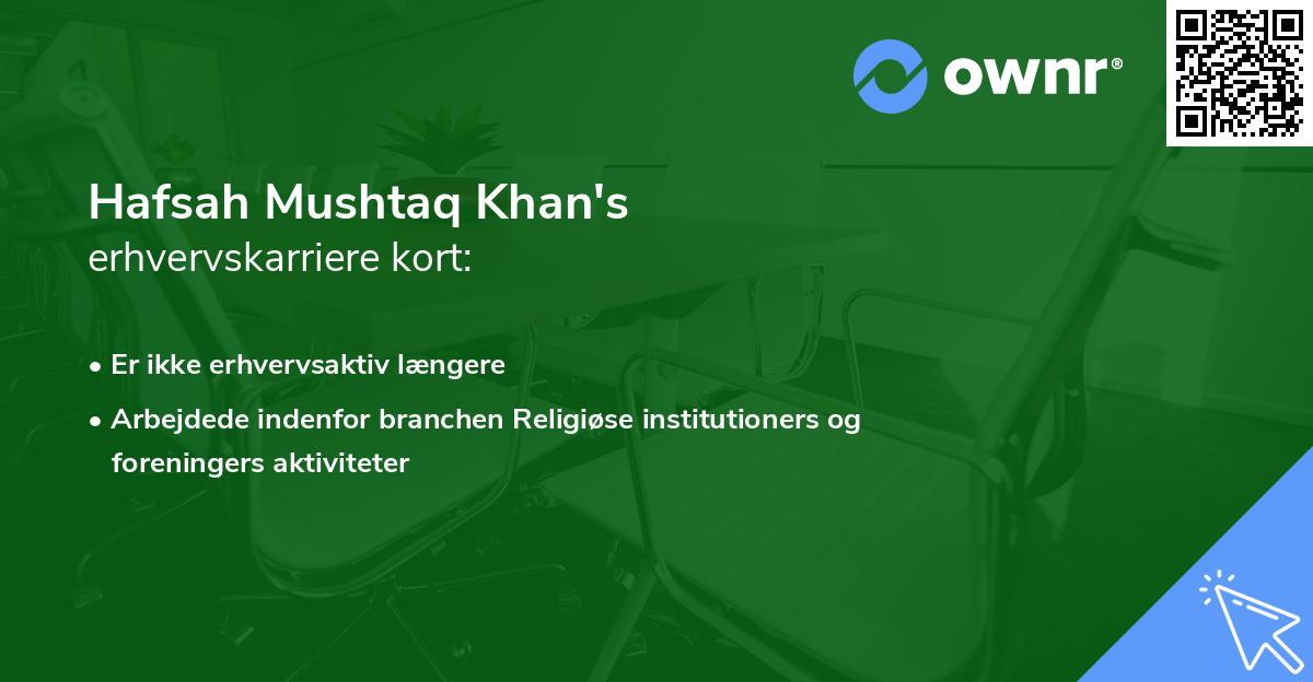 Hafsah Mushtaq Khan's erhvervskarriere kort