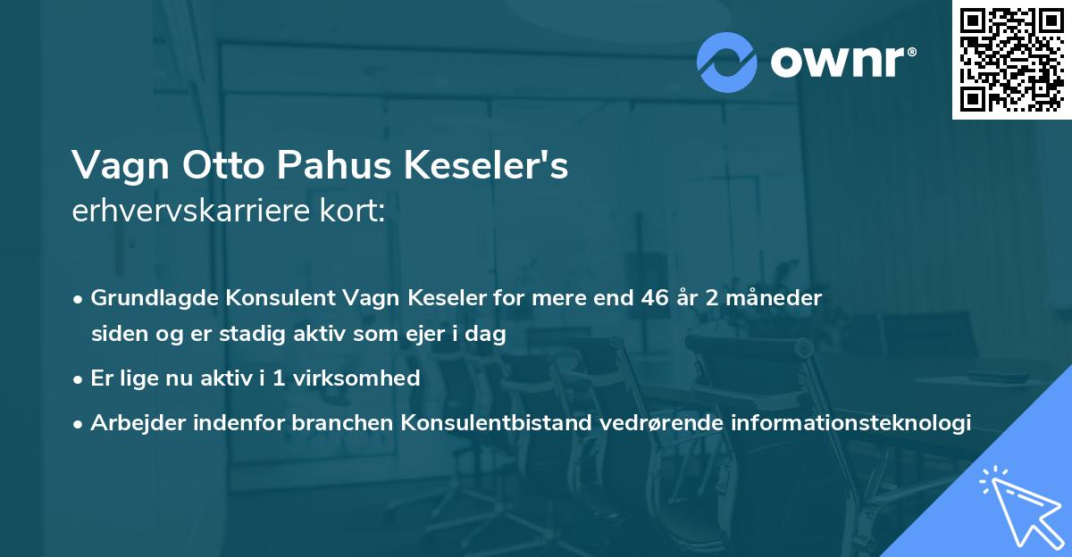 Vagn Otto Pahus Keseler's erhvervskarriere kort