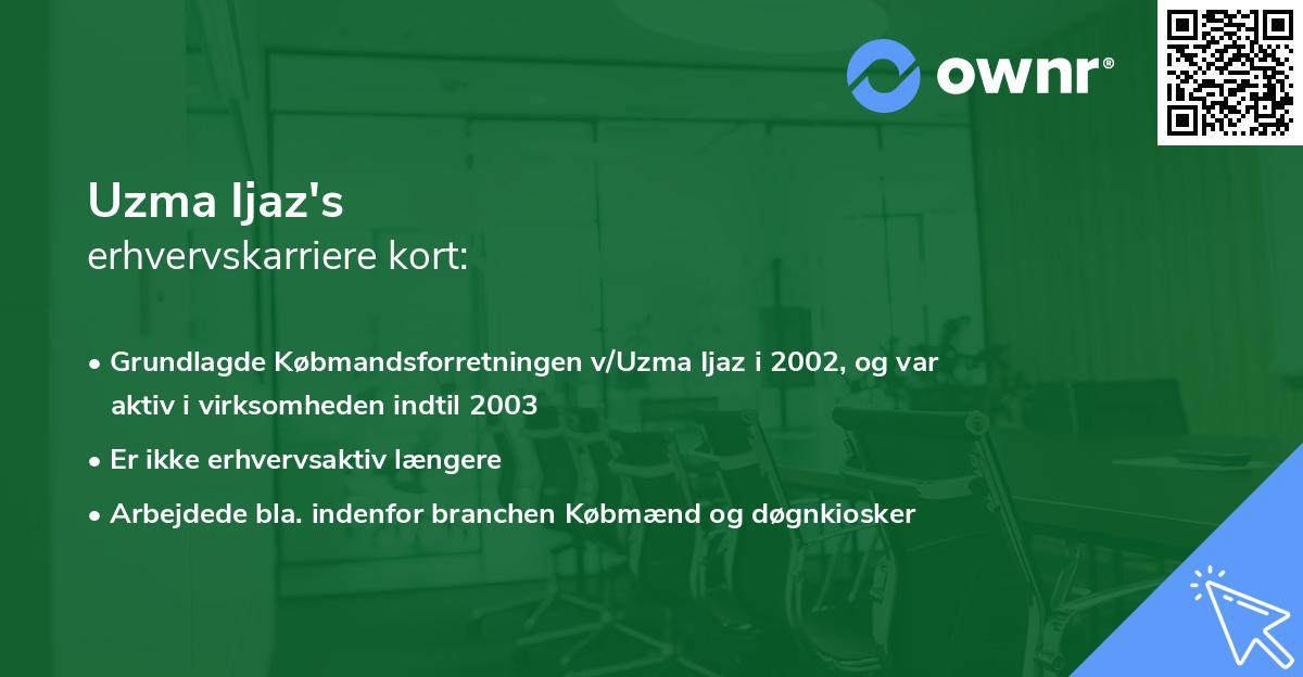 Uzma Ijaz's erhvervskarriere kort