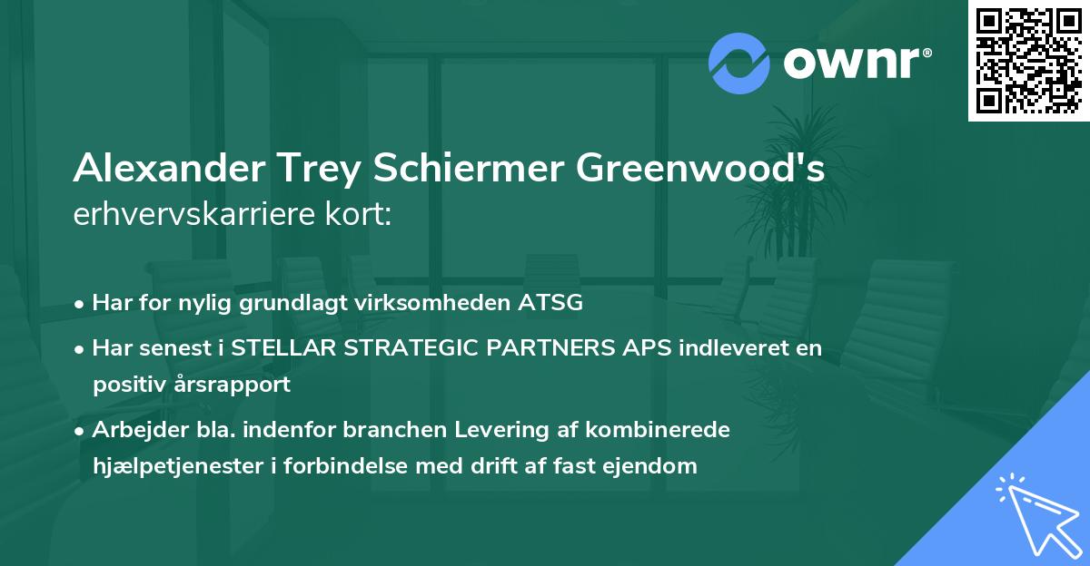 Alexander Trey Schiermer Greenwood's erhvervskarriere kort