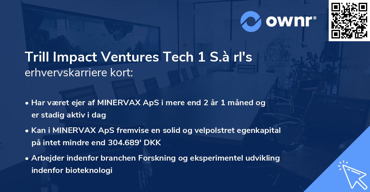 Trill Impact Ventures Tech 1 S.à rl's erhvervskarriere kort