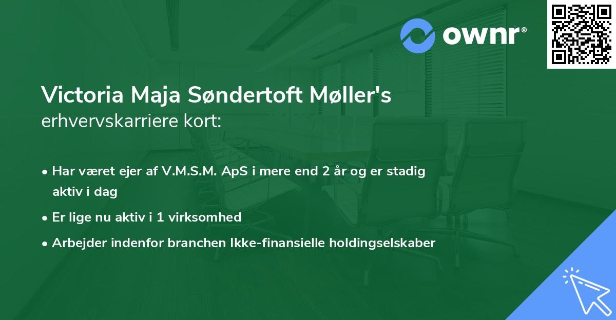 Victoria Maja Søndertoft Møller's erhvervskarriere kort