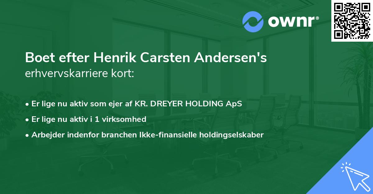 Boet efter Henrik Carsten Andersen's erhvervskarriere kort