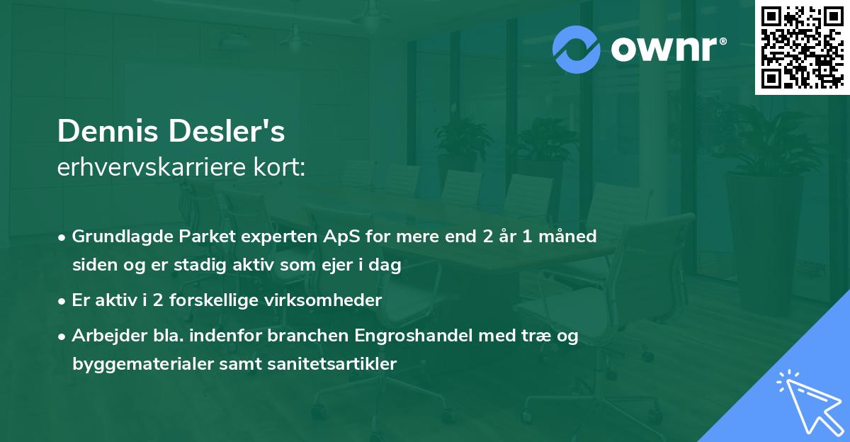 Dennis Desler's erhvervskarriere kort