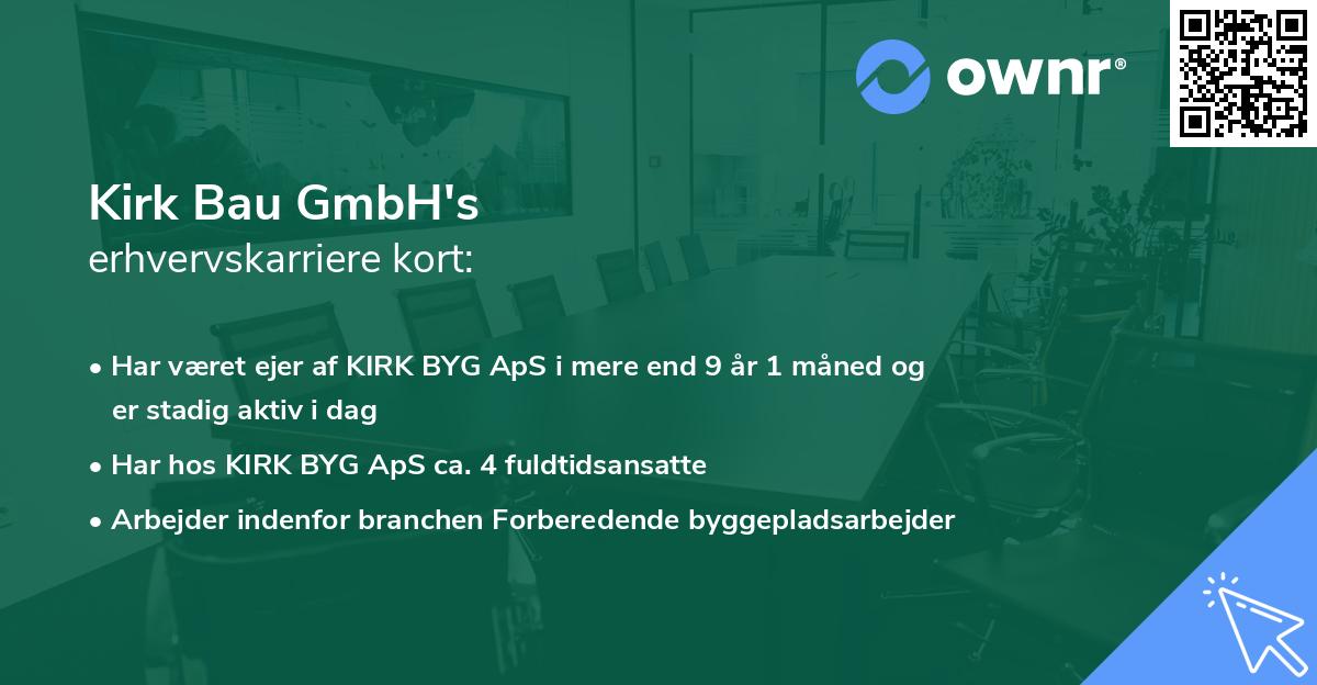 Kirk Bau GmbH's erhvervskarriere kort