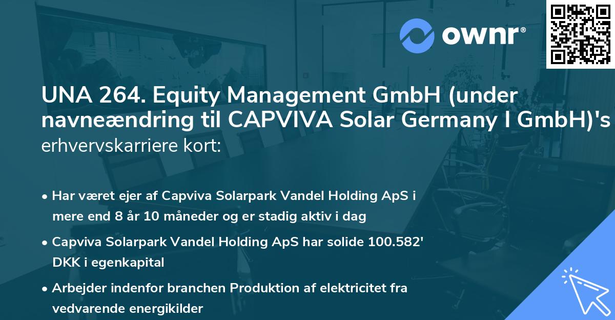 UNA 264. Equity Management GmbH (under navneændring til CAPVIVA Solar Germany I GmbH)'s erhvervskarriere kort