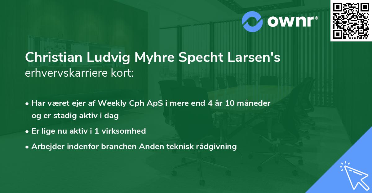 Christian Ludvig Myhre Specht Larsen's erhvervskarriere kort