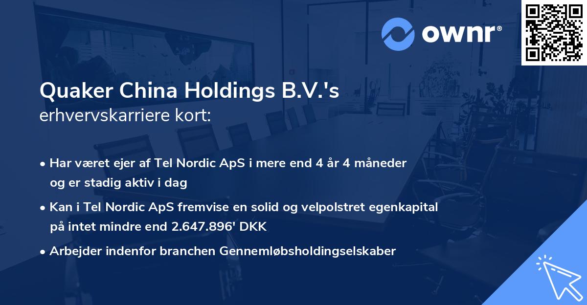 Quaker China Holdings B.V.'s erhvervskarriere kort