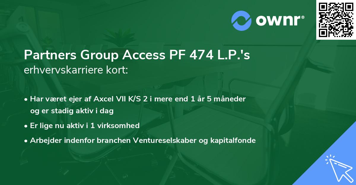 Partners Group Access PF 474 L.P.'s erhvervskarriere kort